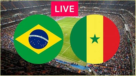 brazil vs senegal live broadcast